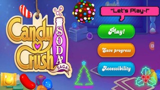 Candy Crush | Let's play Candy crush soda saga