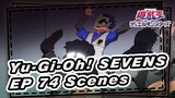 [Yu-Gi-Oh!|SEVENS]EP74 Scenes