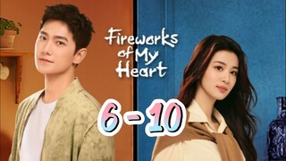 Fi🔥 rewo🎇 rk Of My He❤️art Episode 6 - 10