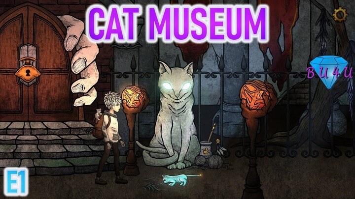 CAT MUSEUM | Gameplay / Let's Play | E1