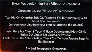 Ryan Waczek Course The Fan Attraction Formula download