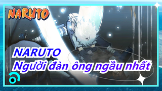 [Naruto] Ai là người đàn ông ngầu nhất trong Naruto?