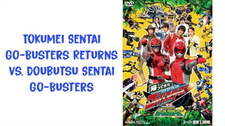 Tokumei Sentai Go-Busters Returns vs. Doubutsu Sentai Go-Busters 2013 [Vietsub]