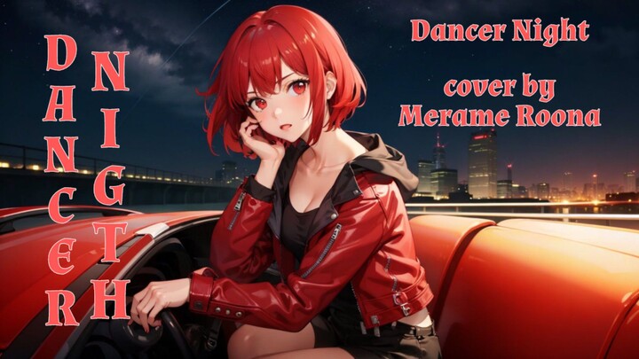 Dancer Night - imase | COVER by Merame Roonaa