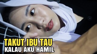 AKU TAKUT IBU TAU KALAU AKU HAMIL - FILM PENDEK WIK2 TERBARU