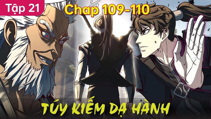 Chap 109 - 110 | Túy Kiếm Dạ Hành - Tập 21 | Thất Nghiệp Studio Review Truyện Hay