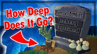 Plants Vs Zombies Iceberg Explained