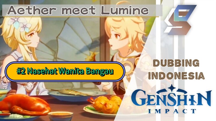 [Dubbing Indonesia] #2 Nasehat Wanita Bangau - Aether meet Lumine - Genshin