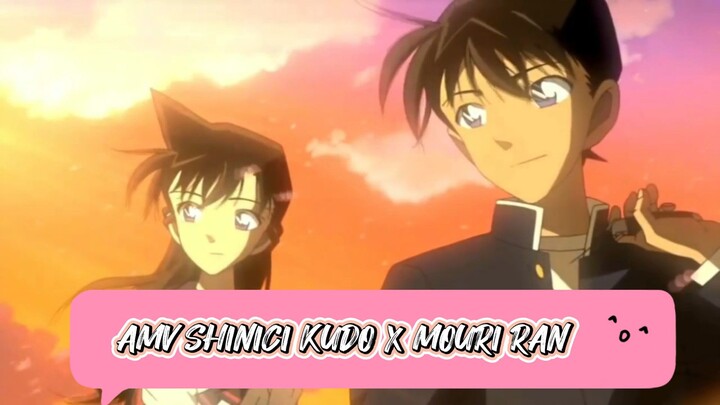 AMV SHINICHI X RAN Hal hebat