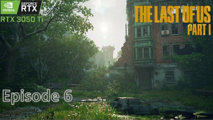 Episode 6 | The Last of Us™ Part I | Blind Game Play
