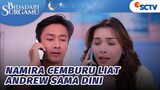 Udah Telat Woi! Namira Cemburu, Andrew Bodo Amat | Bidadari Surgamu - Episode 154