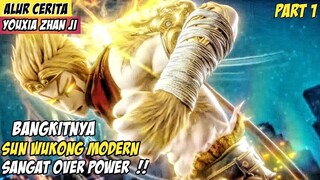 Sun Wukong Modern Bangkit Dari Kubur Kekuatan Epic - Alur Cerita Donghua #YSJ Part 1