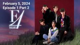 F4 Thailand: Boys Over Flowers Returns Episode 1 February 5, 2024 Part 2/2