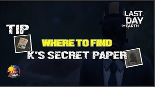 "WHERE TO FIND K's SECRET PAPER" ( investigation) /season 12 - LDOE: DEAD WAR