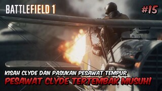 Pesawat Clyde dan Wilson DITEMBAK JATUH! - Battlefield 1 Indonesia #15