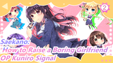 OP Kuniro Signal | Saekano: How to Raise a Boring Girlfriend_2