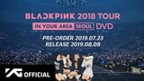 Blackpink - Arena Tour 2018 In Your Area Seoul [2018.11.10]