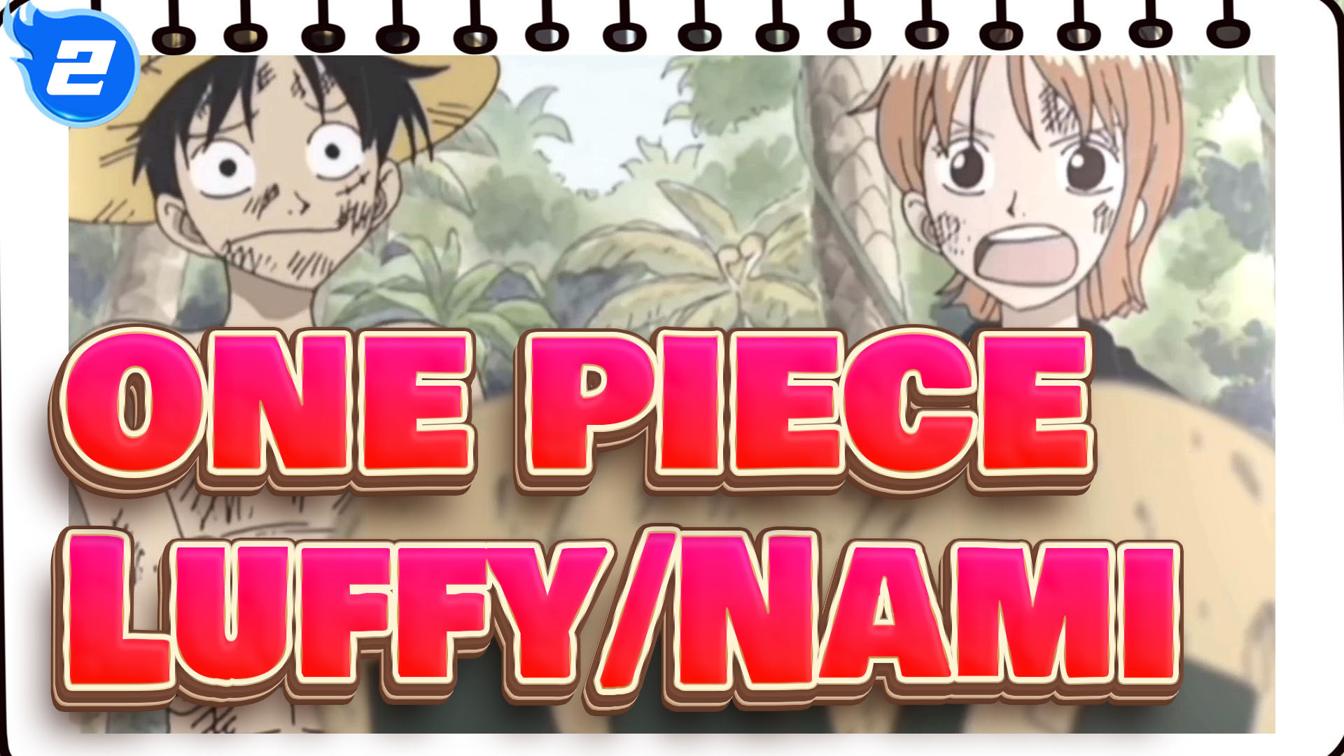 One Piece Friendship Between Luffy And Nami 2 Bilibili