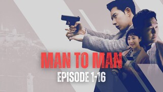 MAN TO MAN | EPISODE 1-16 (TAMAT) | SANG PENGAWAL PRIBADI TERNYATA MERUPAKAN AGEN RAHASIA