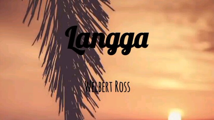 Welbert Ross - Langga(Lyrics)