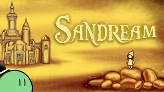 Losing My Mind in the Middle of a Desert - Sandream [Sponsored]