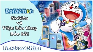 Review Phim Doraemon: Nobita Và Viện Bảo Tàng Bảo Bối | Doraemon: Nobita's Secret Gadget Museum