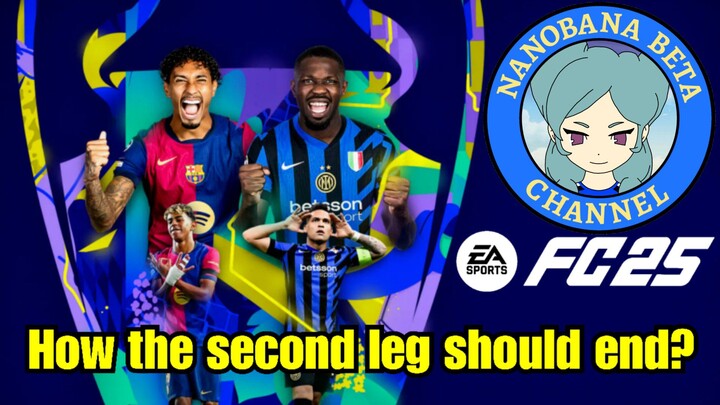 Beta FC 25: How FC Barcelona VS Inter Milan UCL second leg should end?