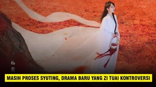 Waduh, Drama China Terbaru Yang Zi Tuai Kontroversi 🎥