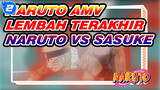Naruto VS Sasuke, Lembah Terakhir (Bagian 2) | Naruto_2