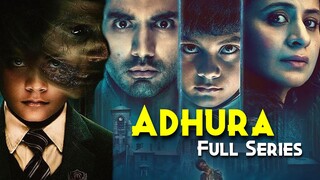 ADHURA (2023) Full Series Explained In Hindi | Best INDIAN HORROR Web Series | Amazon Prime Best