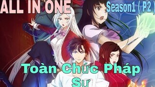 ALL IN ONE" Toàn Chức Pháp Sư" | Season1(P2)| Tóm tắt anime hay |Review anime hay | Sún Review Anime