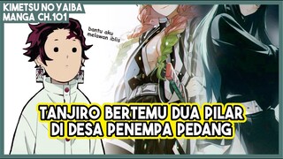 KNY S3 (ch.101) | Tanjiro Bertemu PILAR CINTA dan PILAR KABUT di Desa Penempa Pedang!!!