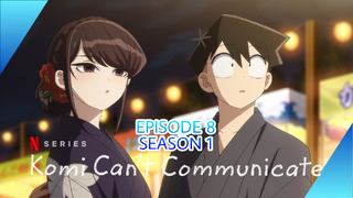 Komi Can't Communicate S1:E8 (1080p)