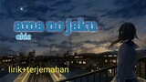 lagu Jepang | ama no jaku (lirik+terjemahan)