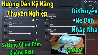 Hướng Dẫn Cách Di chuyển Né Đạn, Phản Xạ Siêu Nhanh. Setting Ghìm Tâm Không Giật | PUBG Mobile