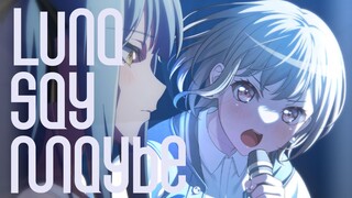 [Mygo Dengxiang/MAD] "I will sing with all my strength" "Luna say maybe"