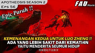 LUO ZHENG TELAH MEMBALAS SERATUS KALI LIPAT KEPADA WANG YUN !!  -ALUR APOTHEOSIS SEASON 2 EPS 56