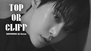 [AI COVER] DOYOUNG - Top or cliff (original: KIM SEJEONG)