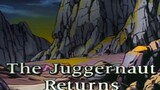 X-men The Animated series S3E17 The juggernaut Return