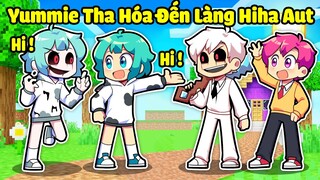 YUMMIE THA HÓA ĐI LẠC VÀO LÀNG HIHA AUT TRONG MINECRAFT*HIHA YUMMIE THA HÓA 🥺🥳