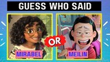 Guess Who Said the Line PART 1 | Encanto VS. Turning Red
