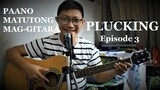 Paano Matutong Mag-Gitara | Plucking Episode  3