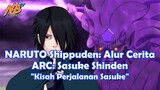 Alur Cerita Naruto Shippuden Eps. 700 - 708 "Kisah Perjalanan Sasuke"