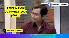 Lapor Pak! 8 Maret 2024 Full