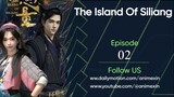The Island of Siliang Season 2 Episode 2 Sub Indo
