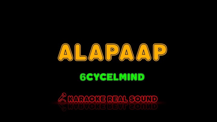 6cyclemind - Alapaap [Karaoke Real Sound]