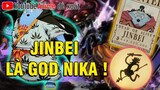 Phân tích quá khứ Jinbei, Jinbei là thần mặt trời Nika ?| top giả thuyết phân tích One Piece hay