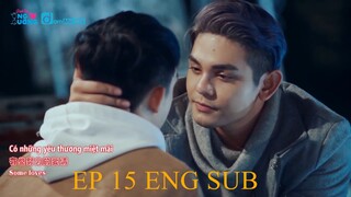 EP.15_BECAUSE OF MEETING YOU WE CAN BE HERE 2GETHER BL ENG SUB