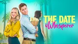THE DATE WHISPERER (2023) New Romance Full Movie