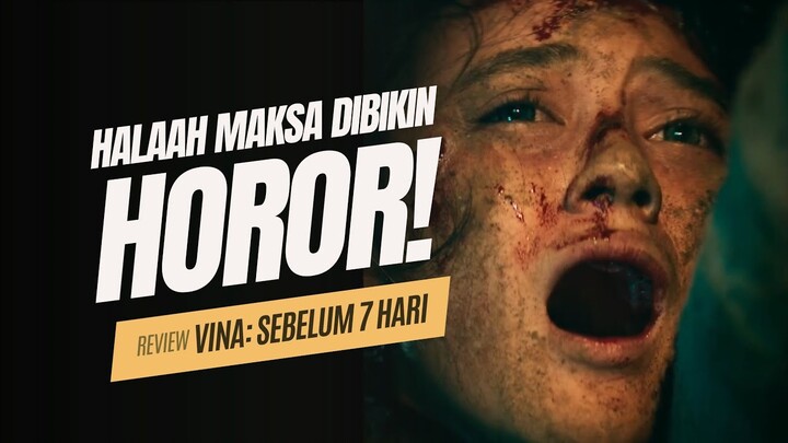 Review VINA: SEBELUM 7 HARI (2024) - Waras Kah ❓